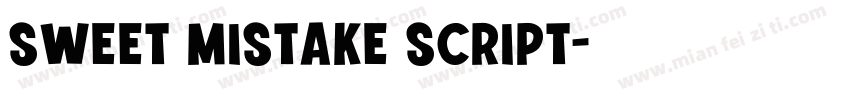 Sweet Mistake Script字体转换